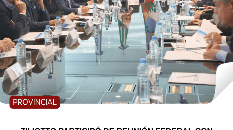 Ziliotto participó de reunión federal con otros 22 gobernadores