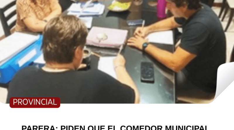 Parera: piden que el comedor municipal funcione también los feriados por la crisis