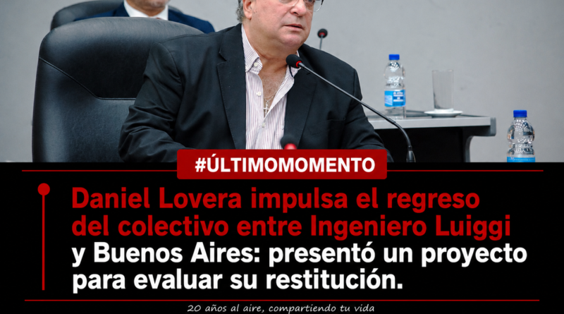 Daniel Lovera impulsa el regreso del colectivo entre Ingeniero Luiggi y Buenos Aires: presentó un proyecto para evaluar su restitución.