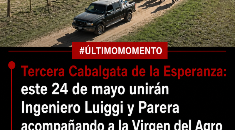 Tercera Cabalgata de la Esperanza: este 24 de mayo unirán Ingeniero Luiggi y Parera acompañando a la Virgen del Agro. Tercera Cabalgata de la Esperanza: este 24 de mayo unirán Ingeniero Luiggi y Parera acompañando a la Virgen del Agro.