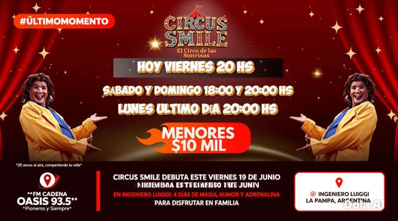 Circus Smile debuta este viernes 19 de junio en Ingeniero Luiggi: cuatro días de magia, humor y adrenalina para toda la familia