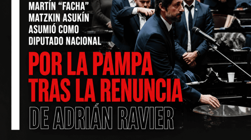 Martín “Facha” Matzkin asumió como diputado nacional por La Pampa tras la renuncia de Adrián Ravier